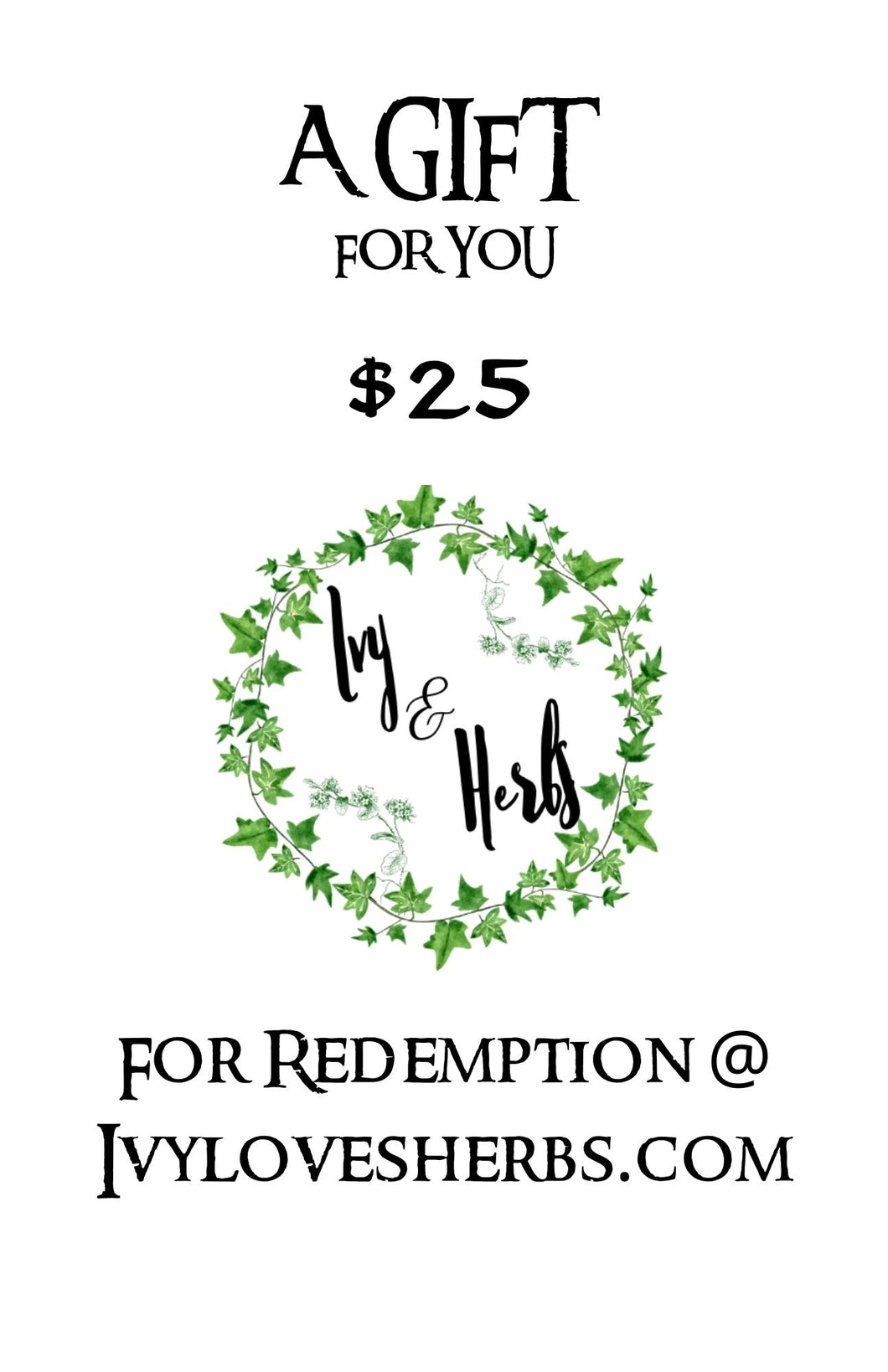 Ivy & Herbs Gift Card (Click to see all options)
